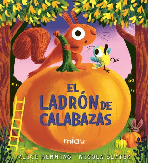 El ladrón de calabazas | 9791388030123 | Alice Hemming ; Nicola Slater