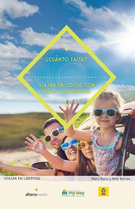 ¿Cuánto falta? Viajar en coche con niños por Europa | 9788416395699 | Marc Ripol Sainz
