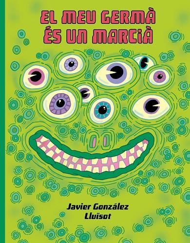 El meu germá és un marcià | 9788416427932 | Javier González ; Llu¨sot