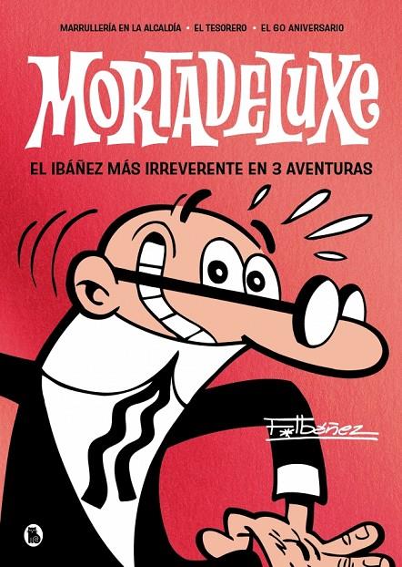 Mortadeluxe 2 : el Ibáñez más mítico en 3 aventuras | 9788402430762 | Francisco Ibáñez