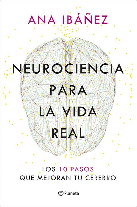 Neurociencia para la vida real | 9788408317210 | Ana Ibáñez