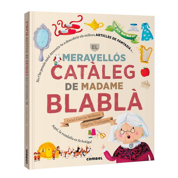 El meravellós catàleg de Madame Blablà | 9788411584098 | Oriol Garcia Molsosa ; Sophia Touliatou