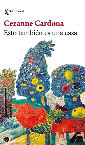 Esto también es una casa | 9788432251207 | Cezanne Cardona