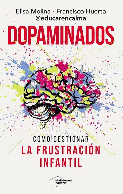 Dopaminados | 9791388080661 | Elisa Molina ; Francisco Huerta (@educaencalma)