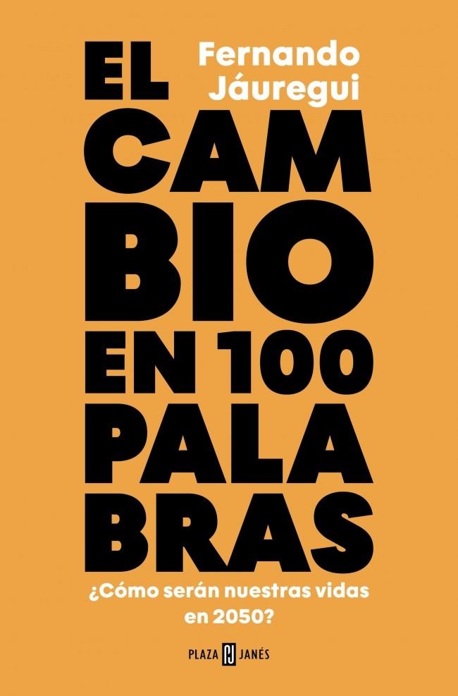 El cambio en cien palabras | 9788401033902 | Ferndando Jáuregui