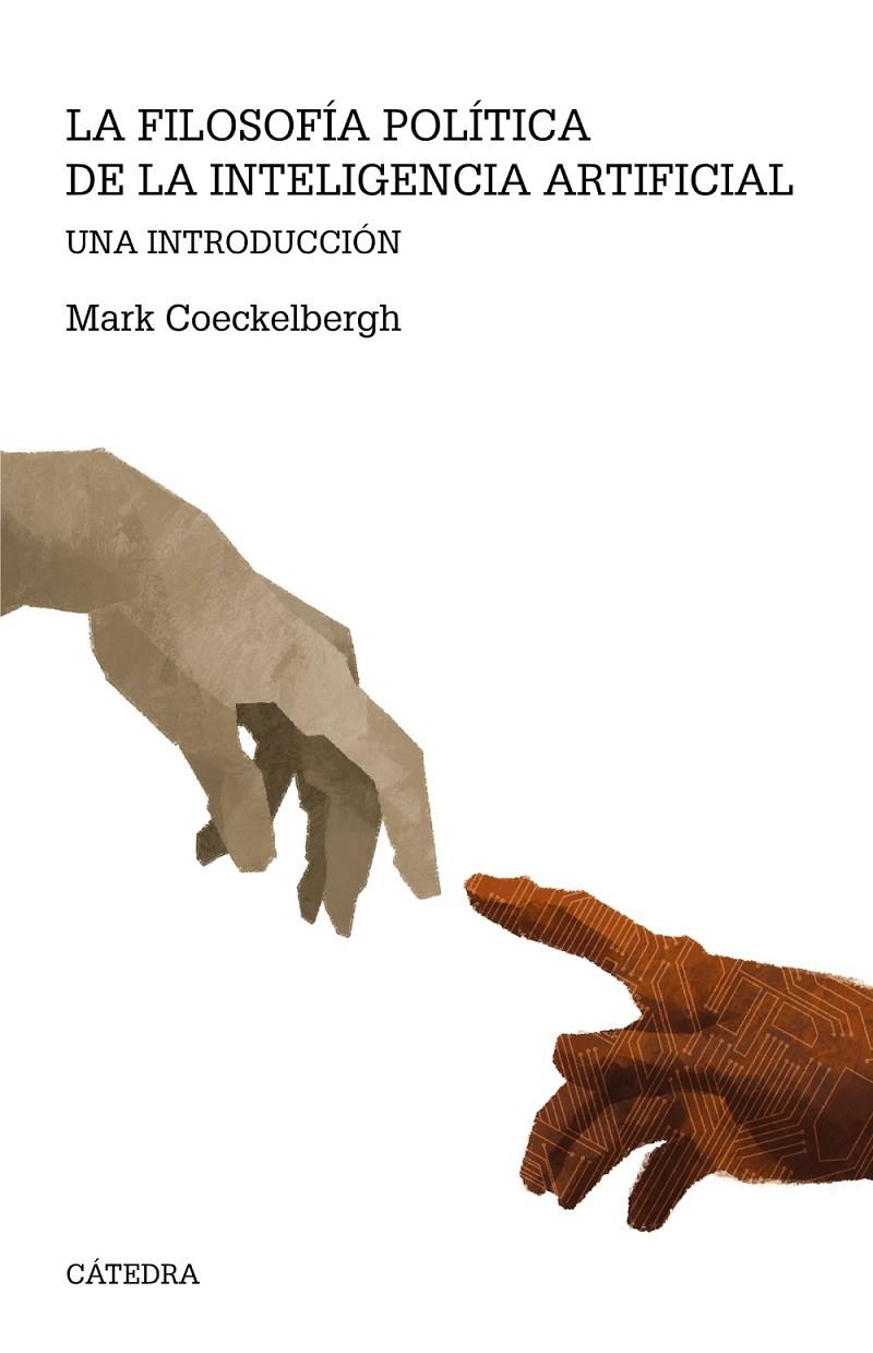 La filosofía política de la inteligencia artificial | 9788437645643 | Mark Coeckelbergh