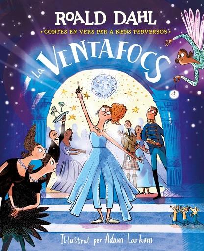 La Ventafocs (Contes en vers per a nens perversos) | 9788410190832 | Roald Dahl ; Adam Larkum