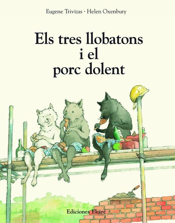 Els tres llobatons i el porc dolent | 9791399181937 | Eugene Trivizas ; Helen Oxenbury