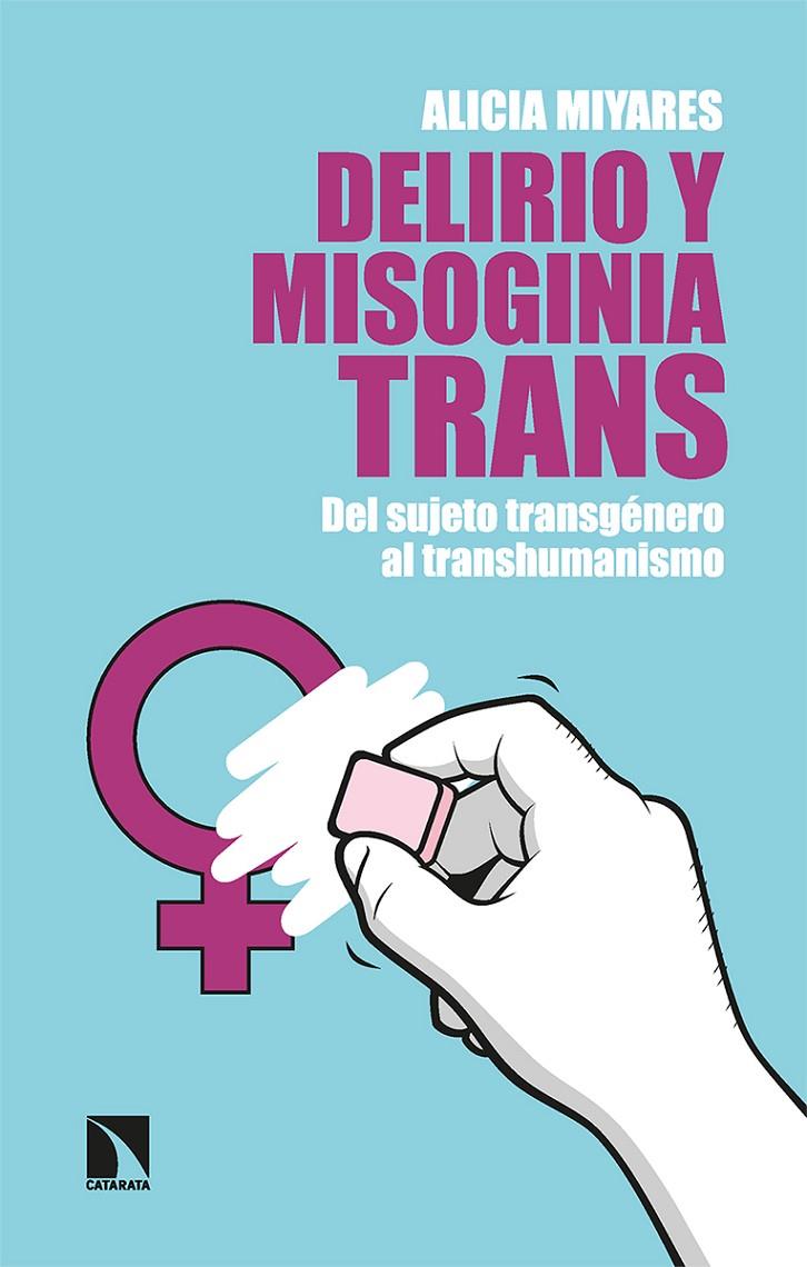 Delirio y misoginia trans | 9788413524917 | Alicia Miyares