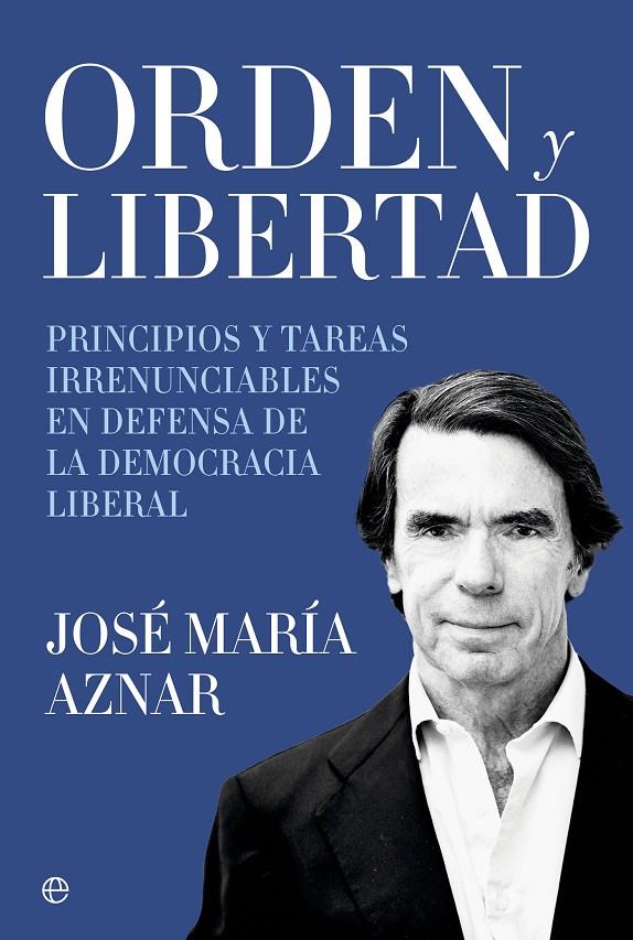 Orden y libertad | 9788410941687 | José María Aznar