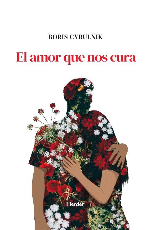 El amor que nos cura | 9788425453380 | Boris Cyrulnik