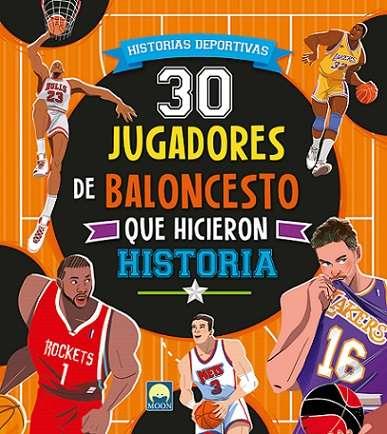 30 jugadores de baloncesto que hicieron historia | 9791256430598 | Danila Sorrentino ; Tommaso Trevisani ; Elisa Bellotti