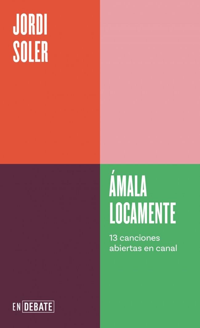 Ámala locamente | 9788410433120 | Jordi Soler