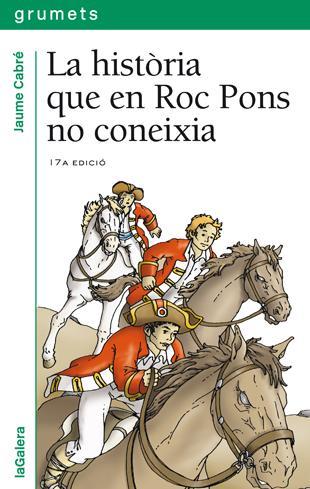 La història que en Roc Pons no coneixia | 9788424681388 | Jaume Cabré i Fabré