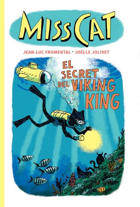 El secret del Viking King (Miss Cat; 5) | 9791399129939 | Jean-Luc Fromental ; Joëlle Jolivet