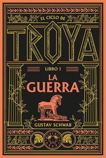La guerra (El ciclo de Troya; 1) | 9791388154096 | Gustav Schwab