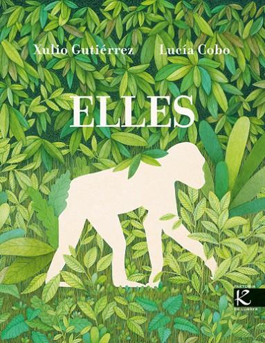 Elles | 9788410387324 | Xulio Gutiérrez ; Lucía Cobo