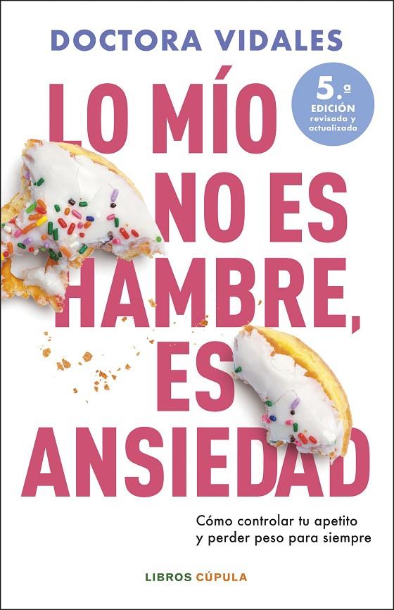 Lo mío no es hambre, es ansiedad | 9788448042301 | Doctora Vidales