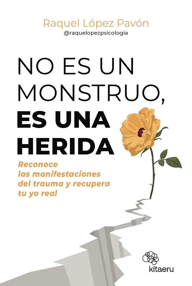 No es un monstruo, es una herida | 9788410428263 | López Pavón (@raquelopezpsicologia)