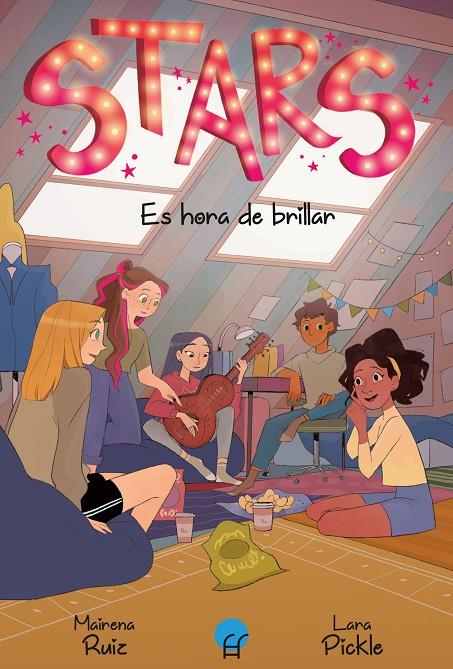 Es hora de brillar (Stars; 2) | 9788419472304 | Mairena Ruiz ; Lara Pickle