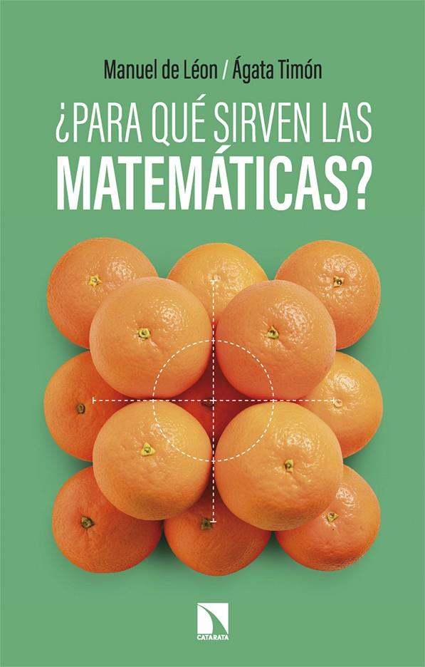 ¿Para qué sirven las matemáticas? | 9788410675452 | Manuel de León ; Ágata Timón