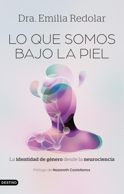 Lo que somos bajo la piel | 9788423370511 | Emilia Redolar
