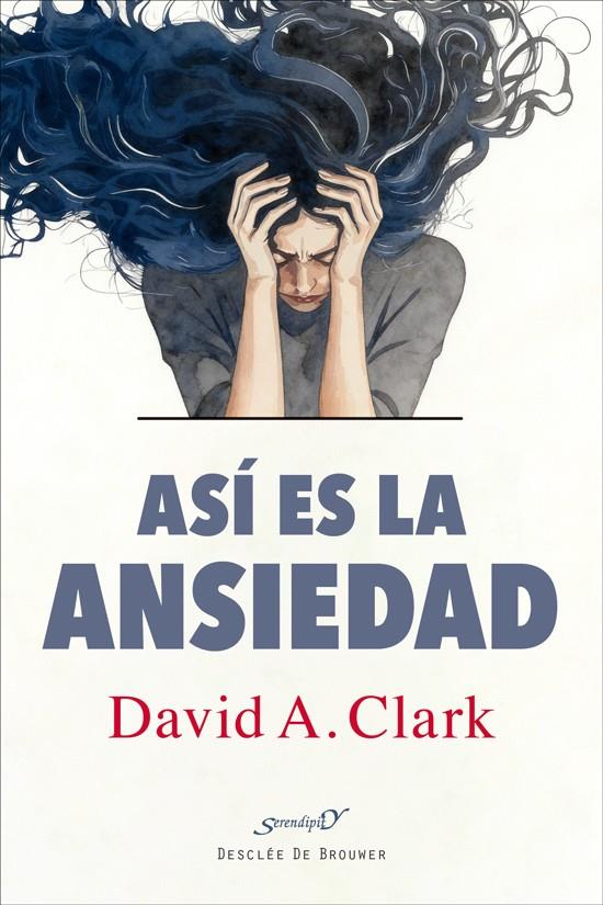 Así es la ansiedad | 9788433040015 | David A. Clark