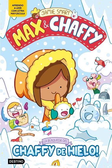 ¡La búsqueda del chaffy de hielo! (Max & Chaffy; 3) | 9788408312765 | Jamie Smart