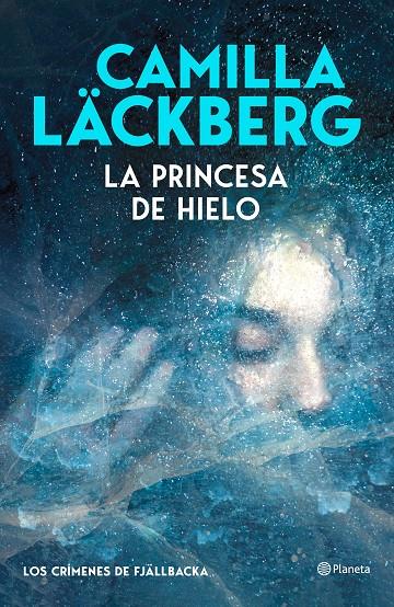 La princesa de hielo (Los crímenes de Fjällbacka; 1) | 9788408325550 | Camilla Läckberg