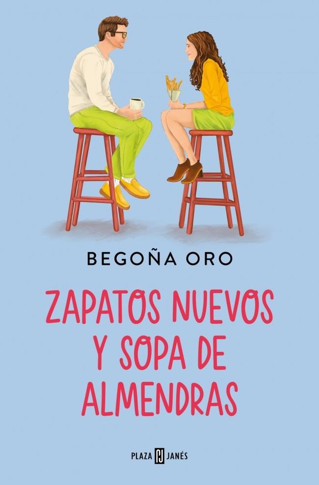 Zapatos nuevos y sopa de almendras | 9788401035876 | Begoña Oro