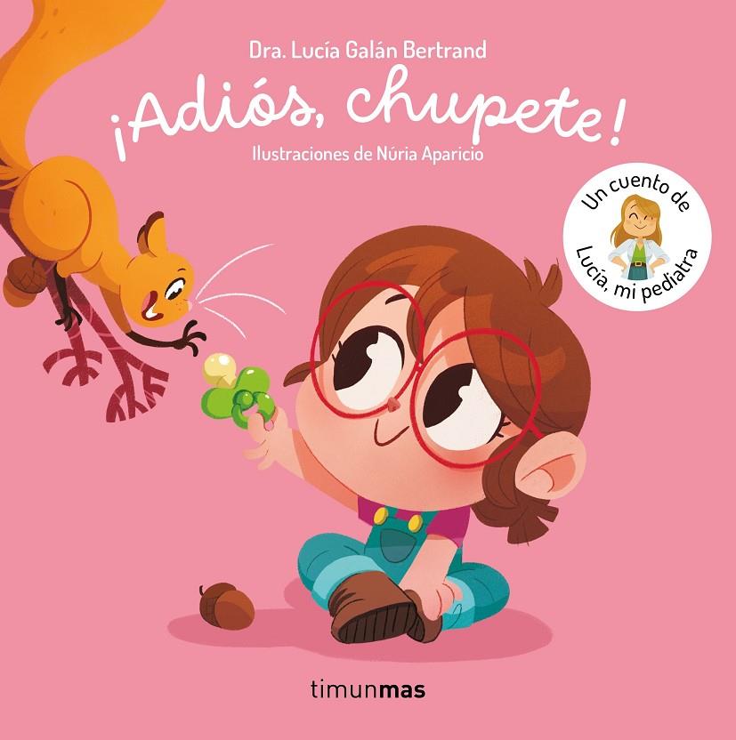 ¡Adiós, chupete! | 9788408302377 | Lucía Galán Bertrand ; Núria Aparicio