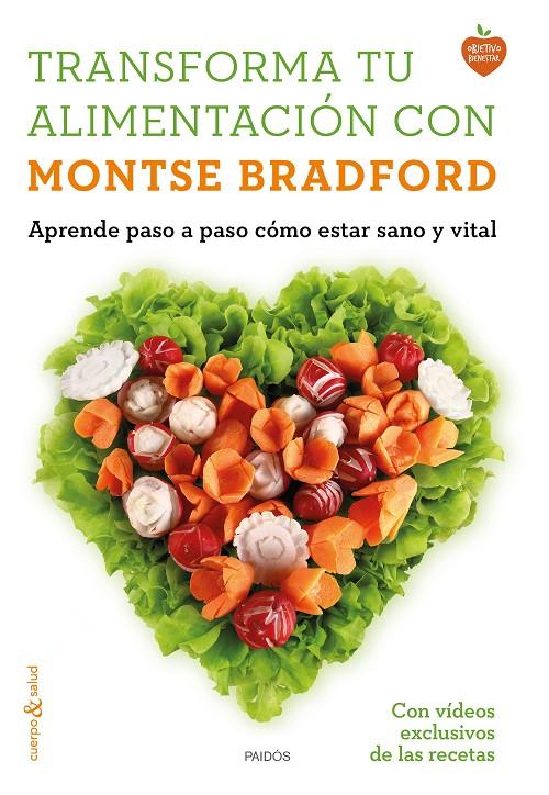 Transforma tu alimentación con Montse Bradford | 9788449331107 | Montse Bradford
