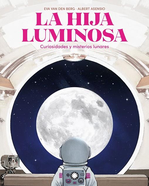 La hija luminosa | 9788410090798 | Eva van den Berg ; Albert Asensio