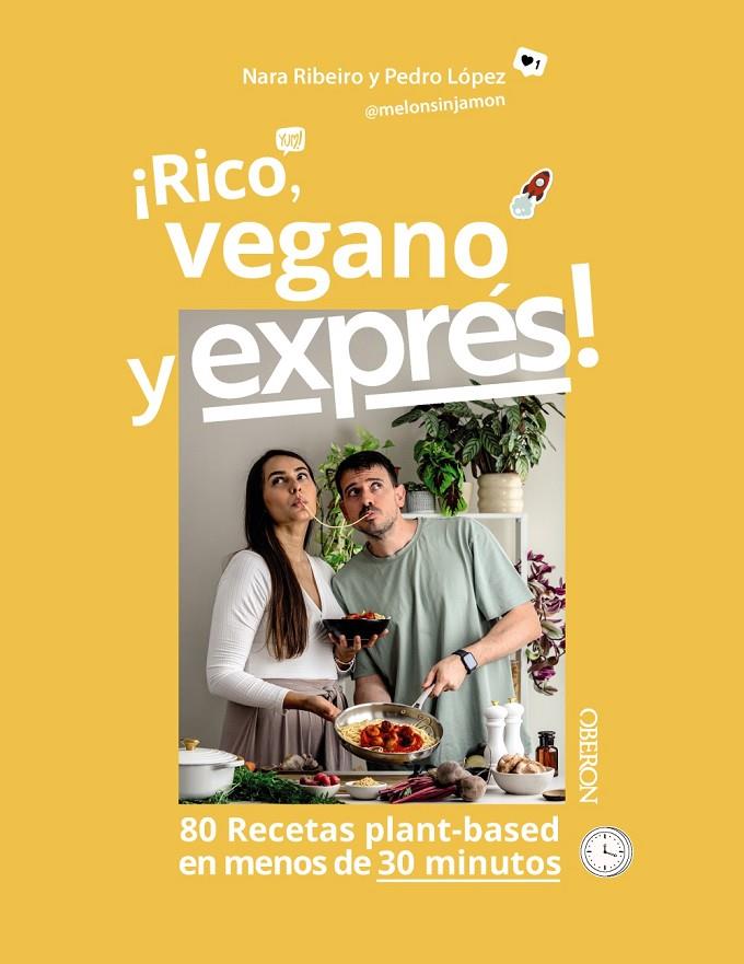 Rico, vegano y exprés | 9788441552487 | Nara Ribeiro ; Pedro López