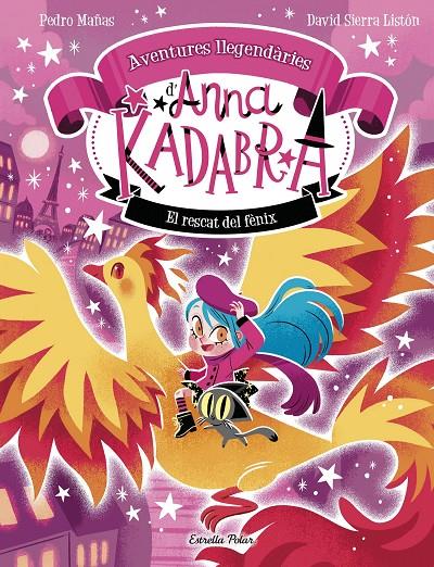 El rescat del fènix (Aventures llegendàries d'Anna Kadabra; 4) | 9791387903060 | Pedro Mañas ; David Sierra Listón