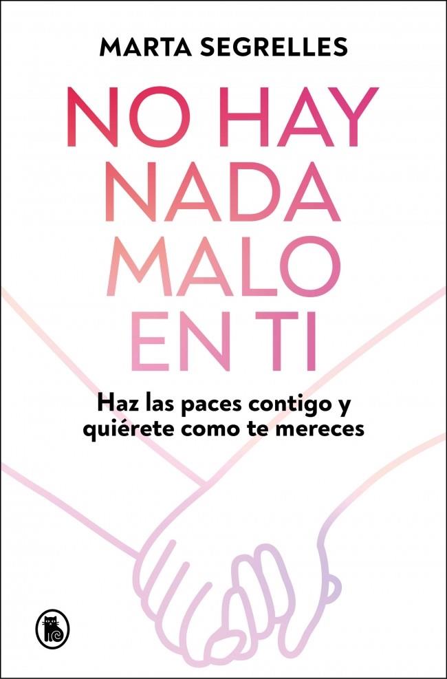 No hay nada malo en ti | 9788402430601 | Marta Segrelles