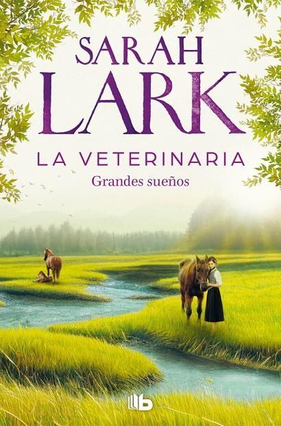 Grandes sueños (La veterinaria; 1) | 9788413148342 | Sarah Lark