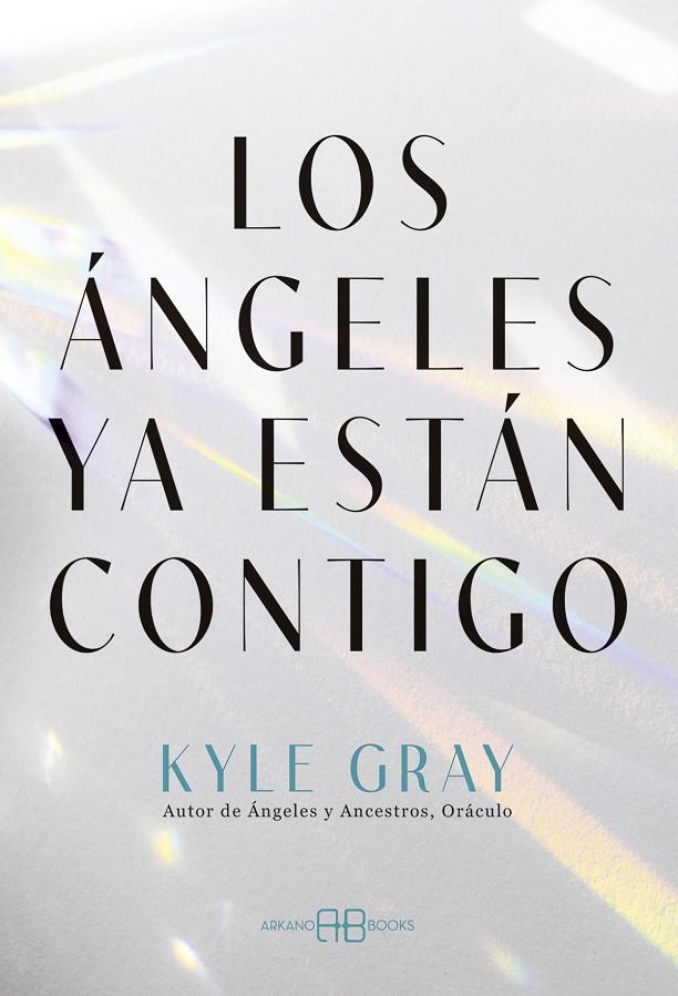 Los ángeles ya están contigo | 9788419510617 | Kyle Gray