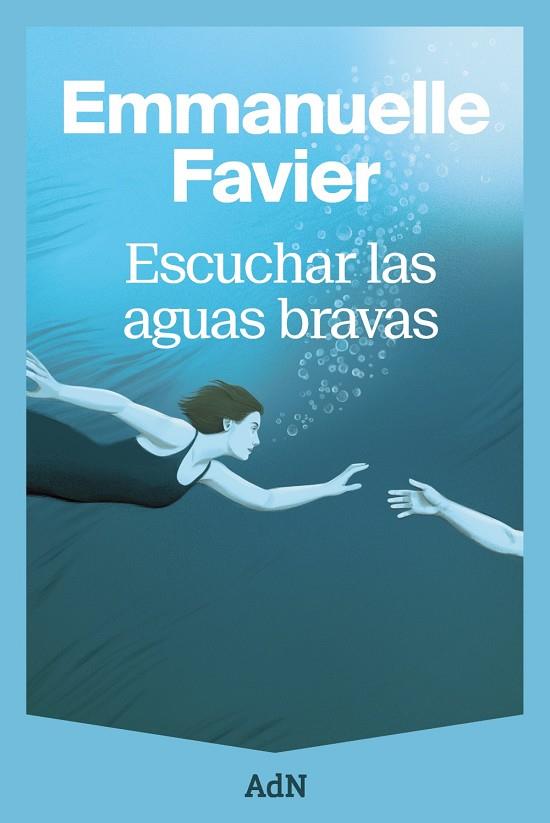 Escuchar las aguas bravas | 9791387596378 | Emmanuelle Favier