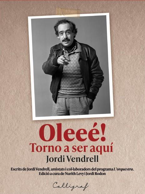 Oleeé! Torno a ser aquí | 9788412996555 | Jordi Vendrell Cirera