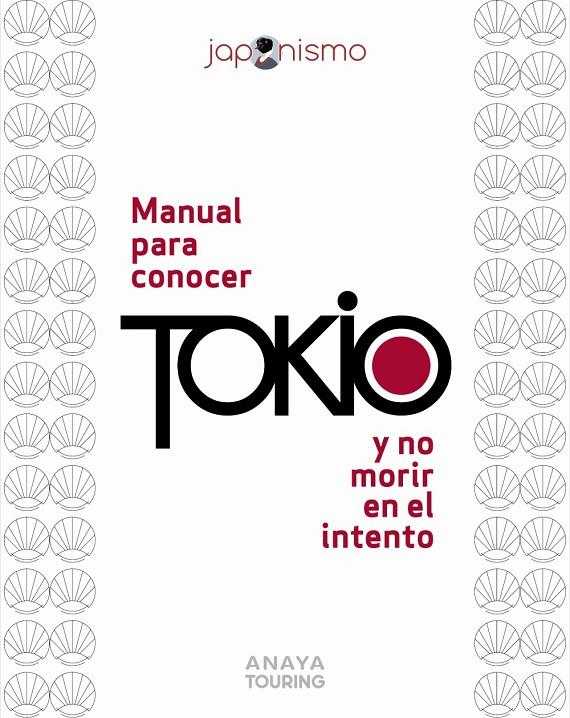 Manual para conocer Tokio y no morir en el intento | 9788491589440 | Laura Tomàs ; Luis Rodríguez