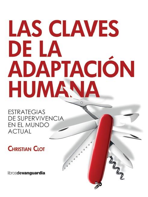 Las claves de la adaptación humana | 9788418604638 | Christian Clot