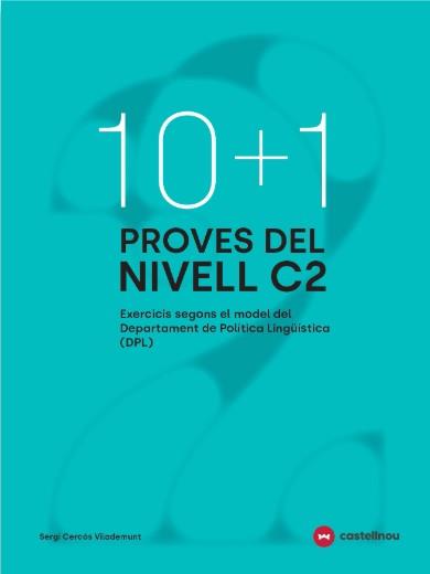10+1 : proves del nivell C2 segons el model de DPL | 9788410273764 | Sergi Cercós