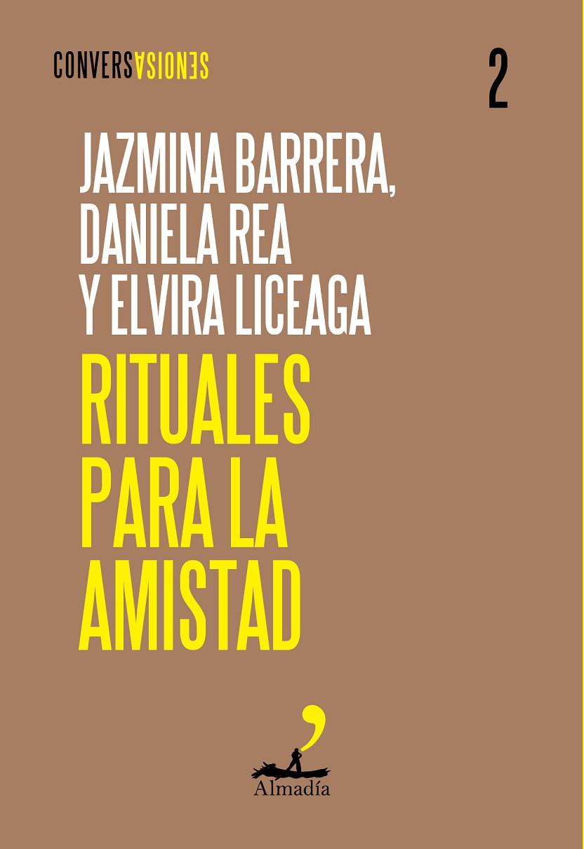 Rituales para la amistad | 9788412852752 | Jazmina Barrera ; Elvira Liceaga ; Daniela Rea