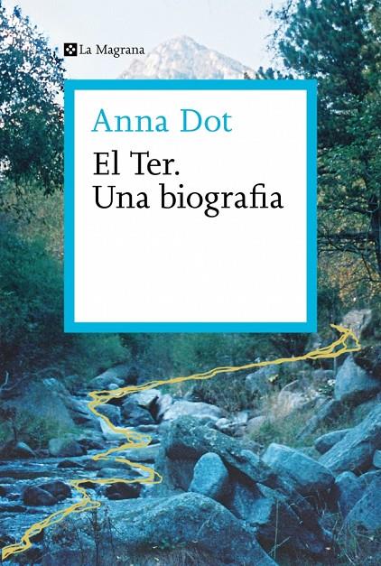 El Ter. Una biografia | 9788410009301 | Anna Dot