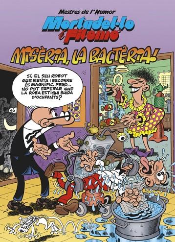 Mortadel·lo i Filemó : Misèria, la bactèria | 9788466656627 | Francisco Ibáñez