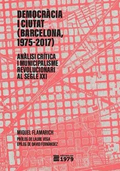 Democràcia i ciutat (Barcelona 1975-2017) | 9788412818178 | Miquel Flamarich Tarrassa