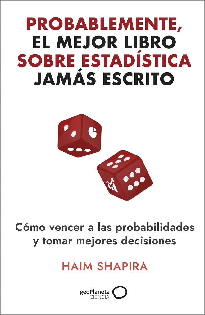 Probablemente, el mejor libro sobre estadística jamás escrito | 9788408308331 | Haim Shapira
