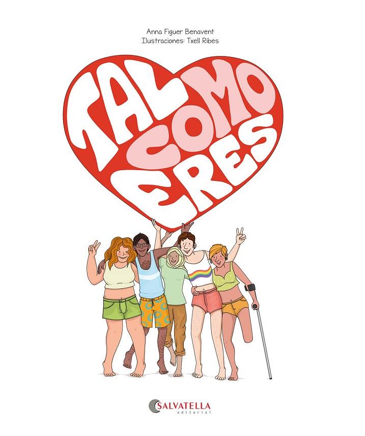 Tal como eres | 9788419565280 | Anna Figuer i Benavent ; Txell Ribes