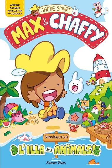 Benvinguts a l'Illa dels Animals! (Max & Chaffy; 1) | 9791387782177 | Jamie Smart